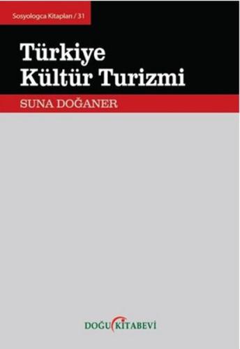 Türkiye Kültür Turizmi (Ciltli)