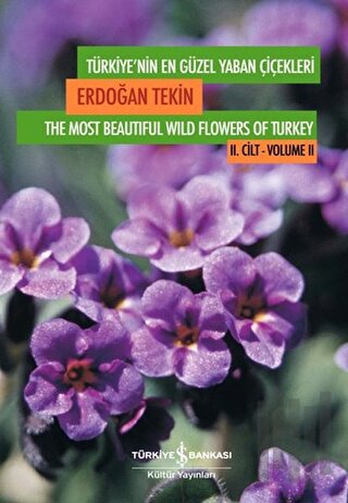 Türkiye’nin En Güzel Yaban Çiçekleri 2. Cilt (Ciltli)