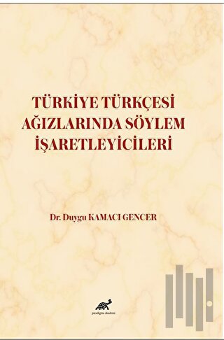 Türkiye Türkçesi Ağızlarında Söylem İşaretleyicileri