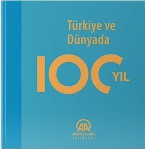 Türkiye ve Dünyada 100 Yıl