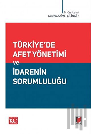 Türkiye'de Afet Yönetimi ve İdarenin Sorumluluğu | Kitap Ambarı