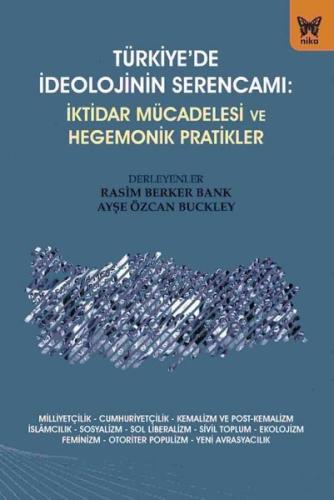 Türkiye'de İdeolojinin Serencamı: İktidar Mücadelesi ve Hegemonik Pratikler