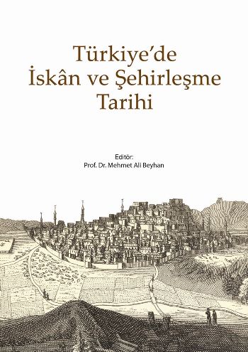 Türkiye'de İskan ve Şehirleşme Tarihi