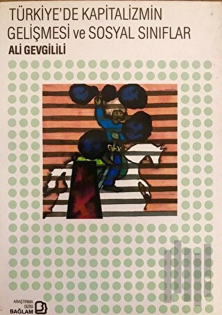 Türkiye'de Kapitalizmin Gelişmesi ve Sosyal Sınıflar