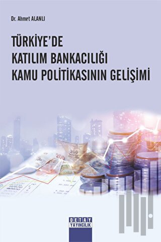 Türkiyede Katılım Bankacılığı Kamu Politikasının Gelişimi