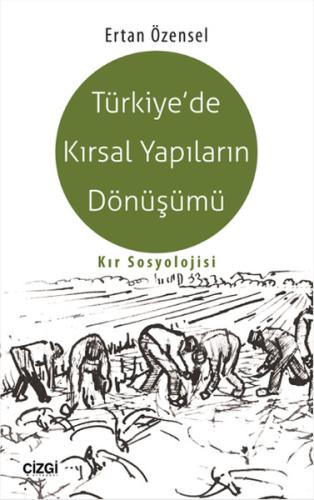 Türkiye'de Kırsal Yapıların Dönüşümü  Kır Sosyolojisi