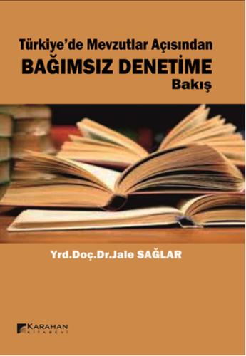 Türkiye'de Mevzutlar Açısından Bağımsız Denetime Bakış | Kitap Ambarı