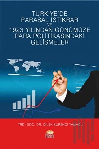 Türkiye'de Parasal İstikrar ve 1923 Yılından Günümüze Para Politikasındaki Gelişmeler
