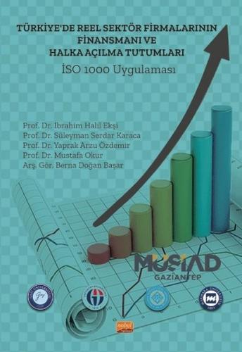 Türkiye'de Reel Sektör Firmalarının Finansmanı ve Halka Açılma Tutumları: İSO 1000 Uygulaması
