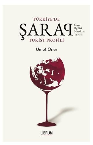 Türkiye'de Şarap Turist Profili