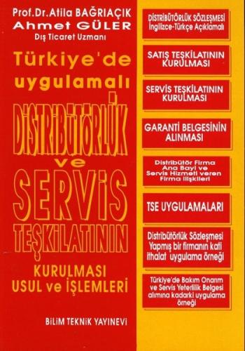 Türkiyede Uygulamalı Distribütörlük ve Servis Teşkilatının Kurulması Usul ve İşlemleri