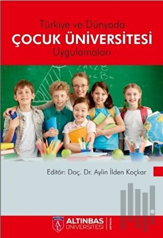 Türkiyede ve Dünyada Çocuk Üniversitesi Uygulamaları