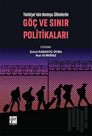 Türkiye'nin Komşu Ülkelerle Göç ve Sınır Politikaları
