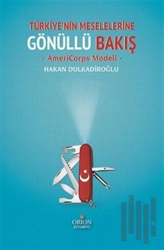 Türkiye'nin Meselelerine Gönüllü Bakış