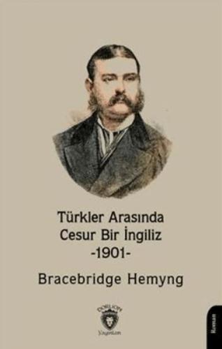 Türkler Arasında Cesur Bir İngiliz -1901-