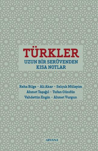 Türkler Uzun Bir Serüvenden Kısa Notlar