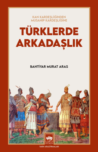 Türklerde Arkadaşlık | Kitap Ambarı