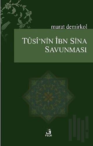 Tusi’nin İbn Sina Savunması | Kitap Ambarı