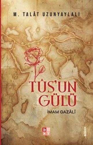 Tus'un Gülü İmam Gazali | Kitap Ambarı
