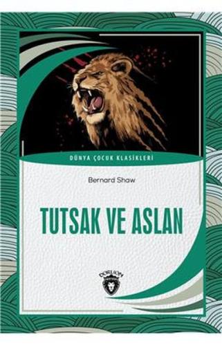 Tutsak Ve Aslan Dünya Çocuk Klasikleri | Kitap Ambarı