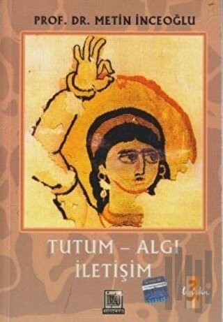 Tutum - Algı İletişim