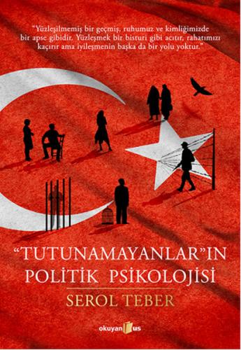 "Tutunamayanlar"ın Politik Psikolojisi | Kitap Ambarı