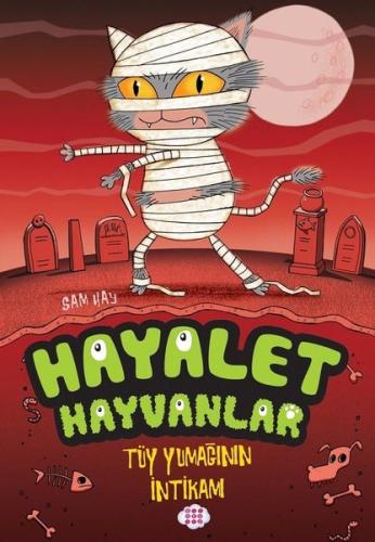 Hayalet Hayvanlar - Tüy Yumağının İntikamı | Kitap Ambarı