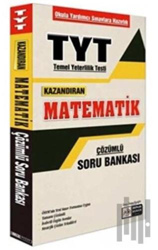 TYT Kazandıran Matematik Çözümlü Soru Bankası