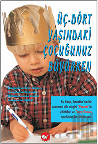 Üç - Dört Yaşındaki Çocuğunuz Büyürken