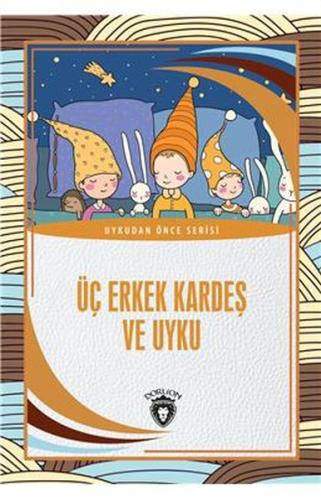 Üç Erkek Kardeş ve Uyku - Uykudan Önce Serisi