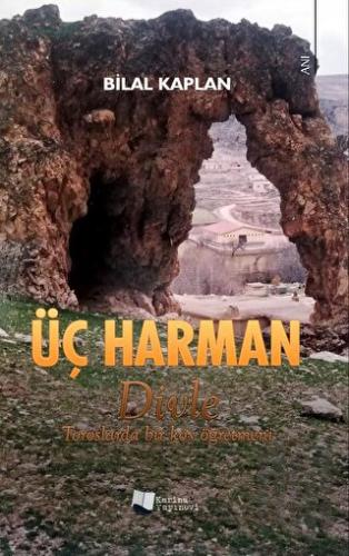 Üç Harman - Divle Toroslarında Bir Köy Öğretmeni