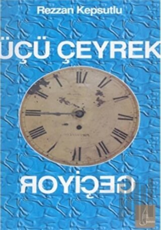 Üçü Çeyrek Geçiyor