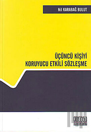 Üçüncü Kişiyi Koruyucu Etkili Sözleşme