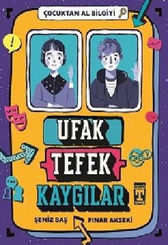 Ufak Tefek Kaygılar - Çocuktan Al Bilgiyi