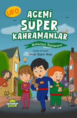 Ufo Acemi Süper Kahramanlar - Mahalleyi Kurtarıyor