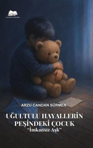 Uğultulu Hayallerin Peşindeki Çocuk - İmkansız Aşk
