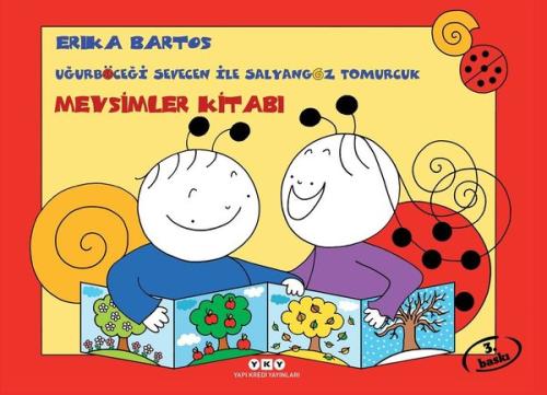 Uğurböceği Sevecen ile Salyongoz Tomurcuk-Mevsimler Kitabı | Kitap Amb