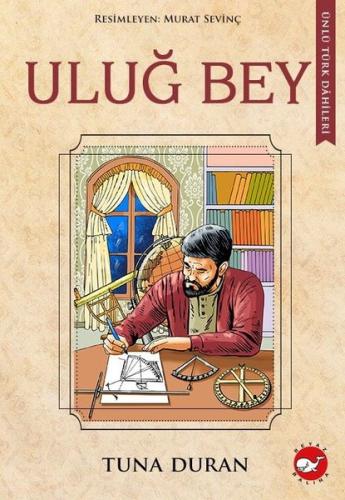 Uluğ Bey - Ünlü Türk Dahileri