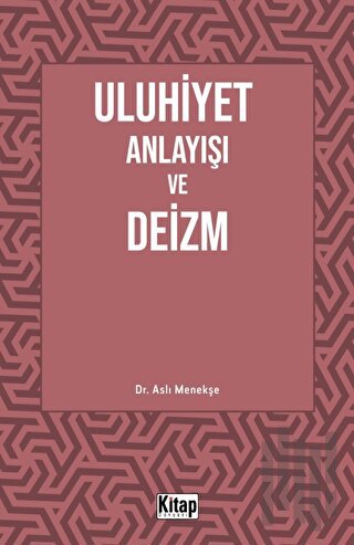 Uluhiyet Anlayışı ve Deizm