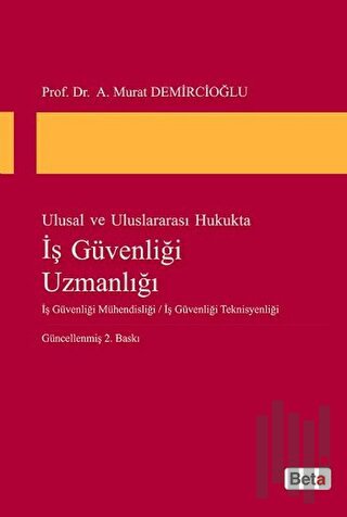 Ulusal ve Uluslararası Hukukta İş Güvenliği Uzmanlığı | Kitap Ambarı