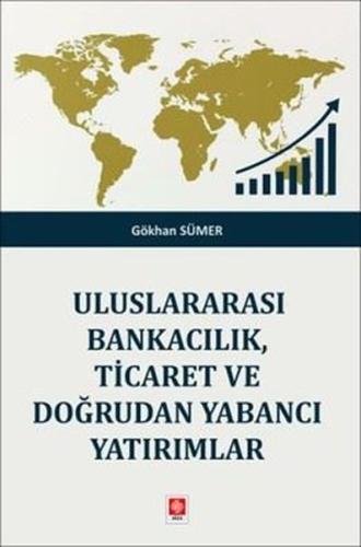 Uluslararası Bankacılık Ticaret ve Doğrudan Yabancı Yatırımlar