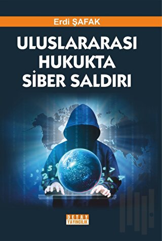 Uluslararası Hukukta Siber Saldırı