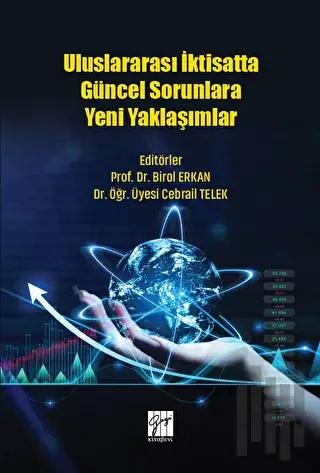 Uluslararası İktisatta Güncel Sorunlara Yeni Yaklaşımlar