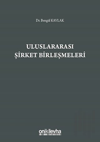 Uluslararası Şirket Birleşmeleri (Ciltli)