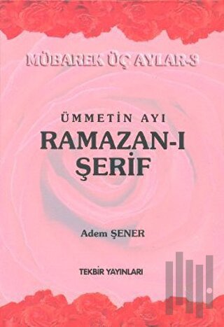 Ümmetin Ayı Ramazan-ı Şerif