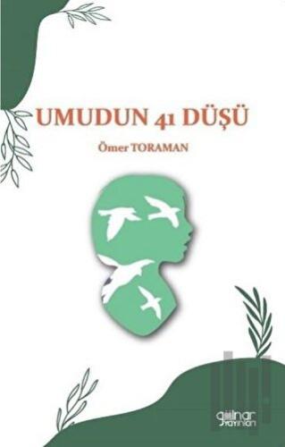 Umudun 41 Düşü