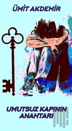 Umutsuz Kapının Anahtarı | Kitap Ambarı