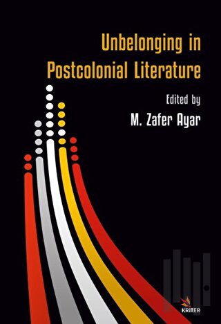 Unbelonging in Postcolonial Literature