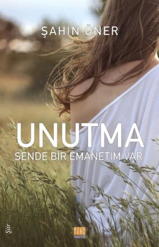 Unutma-Sende Bir Emanetim Var