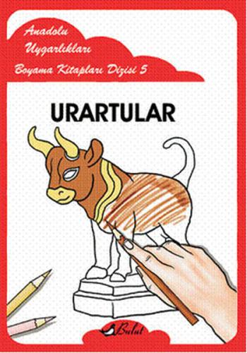 Urartular - Anadolu Uygarlıkları Boyama Kitapları 5 | Kitap Ambarı